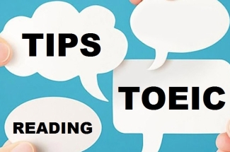 Mẹo làm tốt phần thi TOEIC Reading