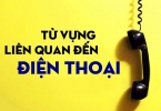 Từ vựng tiếng Anh: chủ đề điện thoại