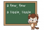Phân biệt “A little, a few, little và few”