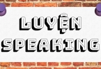 12 cách luyện Speaking tiếng Anh độc đáo