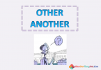 Lỗi thường gặp: Cách sử dụng another và other
