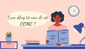 Những cụm động từ - phrasal verb đi với COME