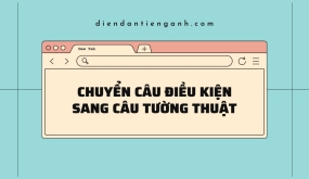 Cách chuyển câu điều kiện sang câu tường thuật