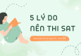 5 lý do quan trọng bạn nên thi SAT