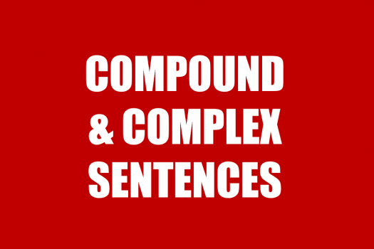 Phân biệt Simple Sentence - Compound Sentence - Complex Sentence