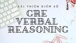 Làm thế nào để cải thiện điểm số GRE Verbal Reasoning?