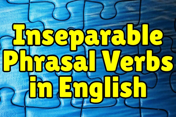 inseparable phrasal verb